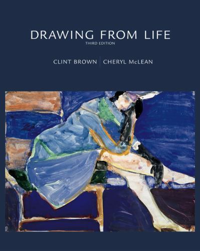 Drawing from Life by Clint Brown and Cheryl McLean (2003, Trade Paperback)