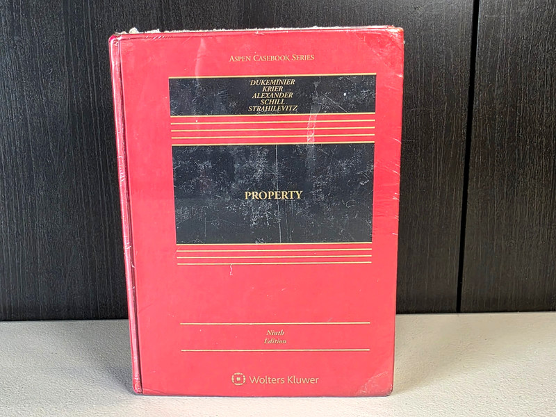 Property Ninth Edition (2017) Dukeminier, Krier, Alexander, Schill, Strahilevitz