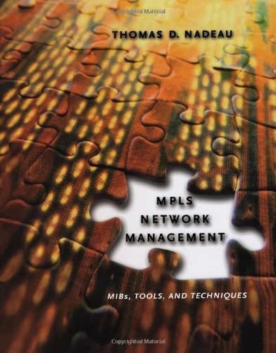 MPLS Network Management: MIBs, Tools, and Techniques (The Morgan Kaufmann Se…