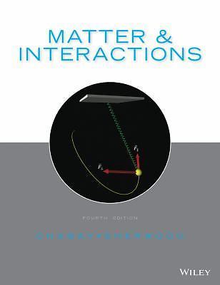 Matter and Interactions by Ruth W. Chabay and Bruce A. Sherwood (2015,…