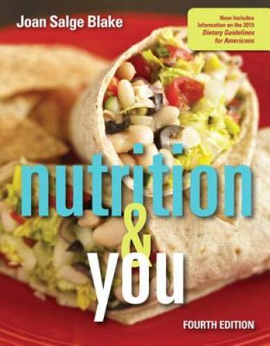 Nutrition You (4th Edition) – Paperback By Blake, Joan Salge – GOOD
