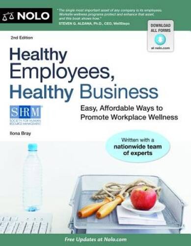 Healthy Employees, Healthy Business: Easy, Affordable Ways to Promot – VERY GOOD