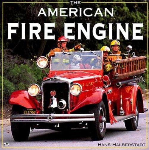 The American Fire Engine Hardcover Hans Halberstadt