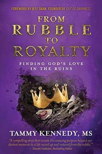 From Rubble To Royalty – Paperback, by Kennedy Tammy Helena – Very Good