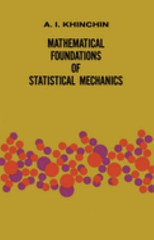 Mathematical Foundations of Statistical Mechanics Paperback A. I.