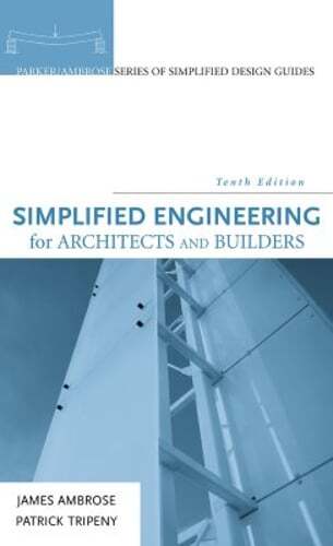 Simplified Engineering for Architects and Builders by James Ambrose: Used