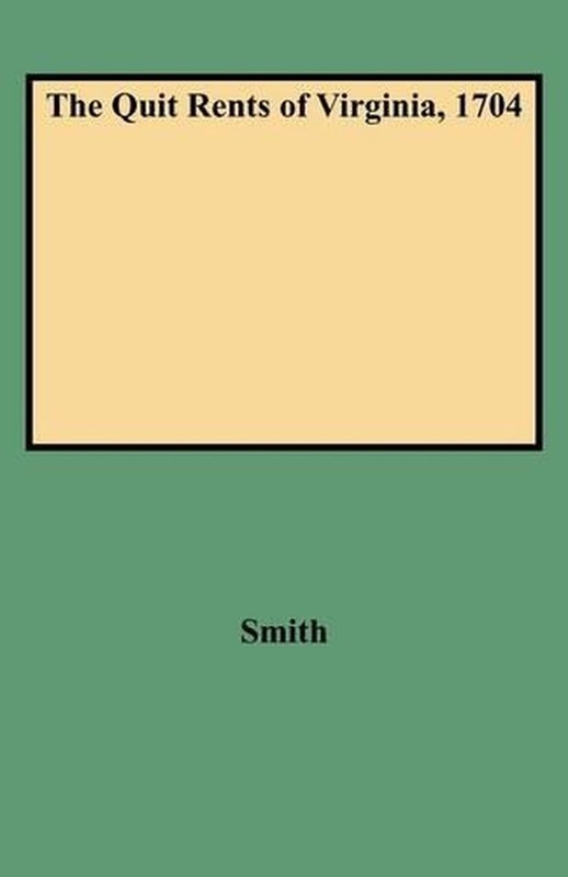 The Quit Rents of Virginia, 1704 by Smith (English) Paperback Book