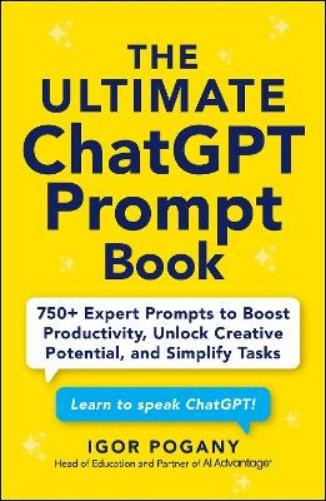 Igor Pogany Igor Pogany The Ultimate ChatGPT Prompt Book (Paperback)