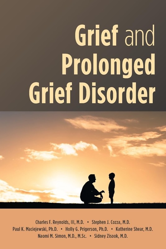GRIEF AND PROLONGED GRIEF DISORDER BY M.d. Charles F. Reynolds Iii PAPERBACK