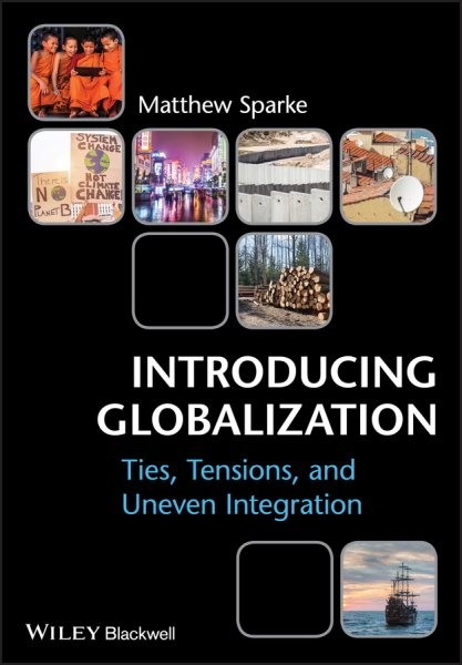 Introducing Globalization : Ties, Tensions, and Uneven Integration, Paperback…