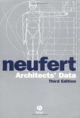 Neufert Architects’ Data, Third Edition Neufert, Ernst, Neufert, Peter, Baiche,