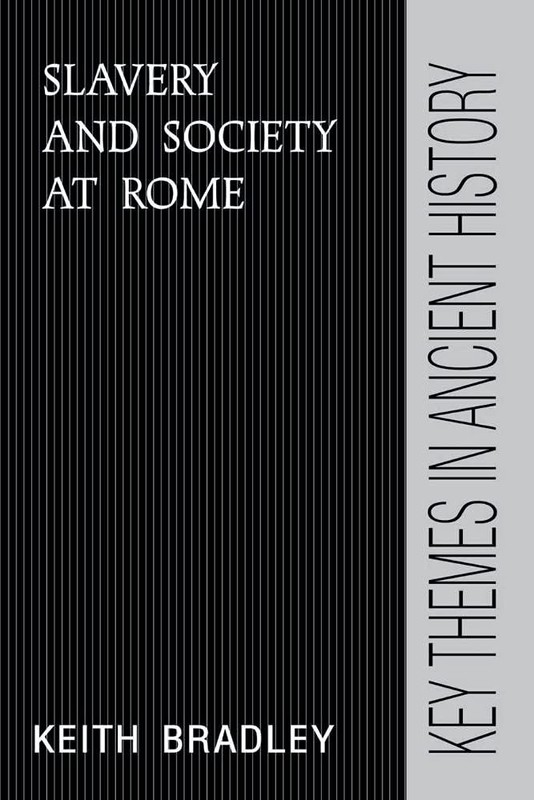Slavery and Society at Rome (Key Themes in Ancient History) – paperback Brad…