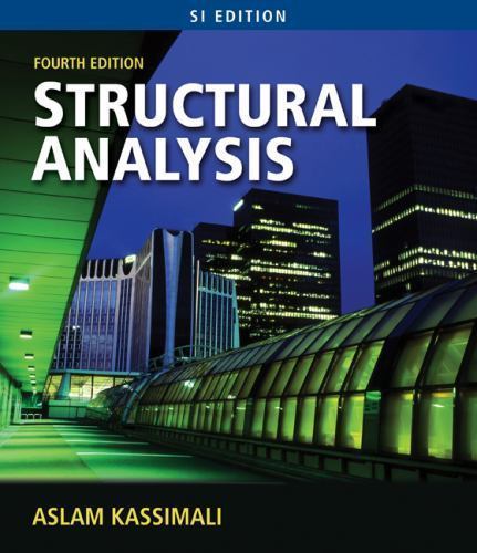 Structural Analysis, SI Edition by Aslam Kassimali (2010, Trade Paperback)