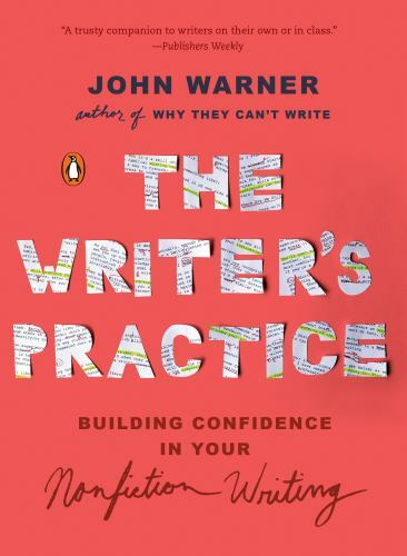 Writer’s Practice : Building Confidence in Your Nonfiction Writing