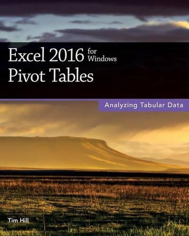 Excel 2016 for Windows Pivot Tables by Tim Hill (English) Paperback Book