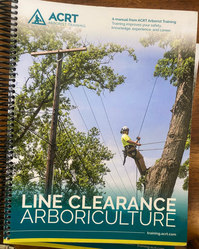 ACRT ARBORIST TRAINING LINE CLEARANCE ARBORICULTURE A Manual from ACRT Arborist