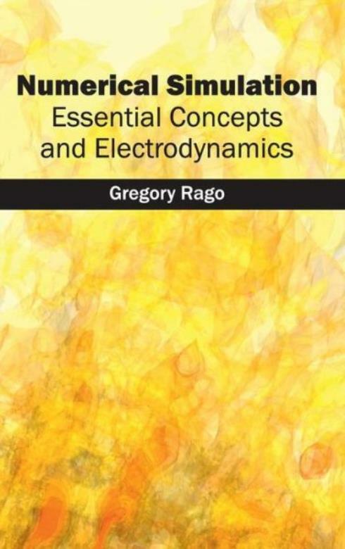 Numerical Simulation: Essential Concepts And Electrodynamics