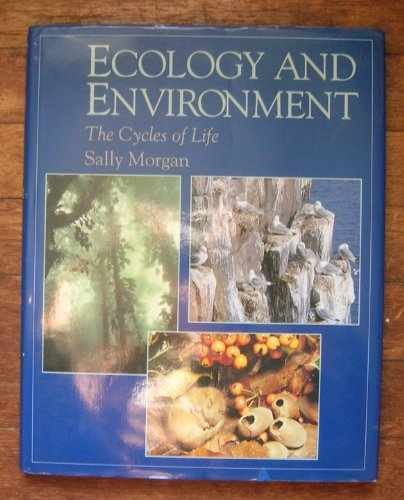 Ecology and Environment: The Cycles – Hardcover, by Morgan Sally – Very Good b