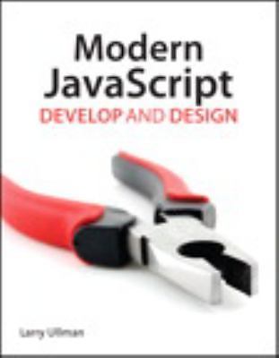 Develop and Design Ser.: Modern JavaScript : Develop and Design by Larry…