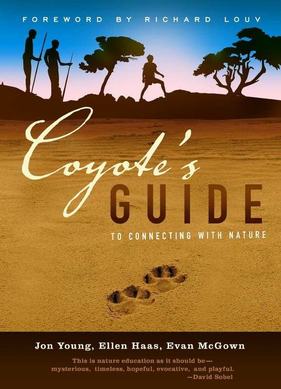Coyote’s Guide To Connecting With Nature by Jon Young