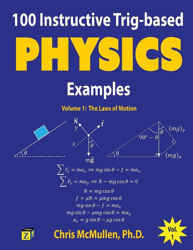 100 Instructive Trig-based Physics Examples: The Laws of Motion (Trig-based …