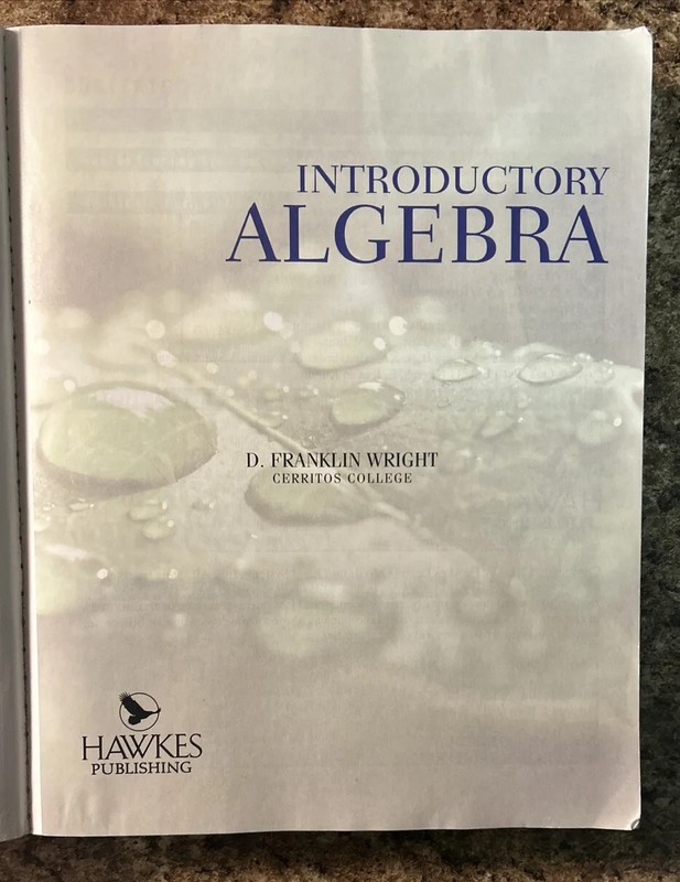 Introductory Algebra Sixth Edition D. Franklin Wright ISBN 1-932628-32-0 Student gallery