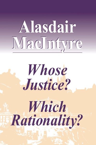 Whose Justice? Which Rationality?, Paperback by MacIntyre, Alasdair C., Brand…