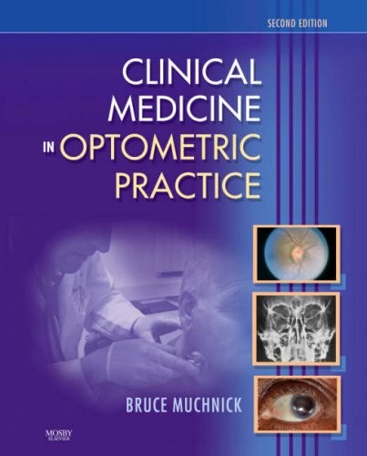 Clinical Medicine in Optometric Practice By Muchnick OD, Bruce B
