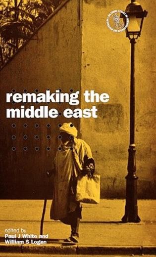 Remaking The Middle East