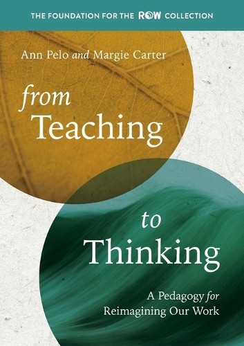 Margie Carter Ann Pelo From Teaching to Thinking (Paperback)