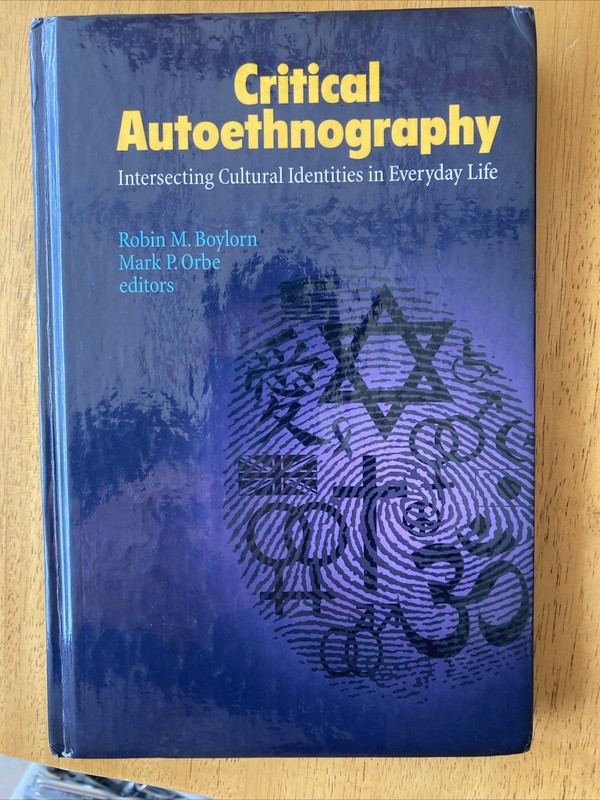 Critical Autoethnography: Intersecting Cultural Identities in Everyday Life