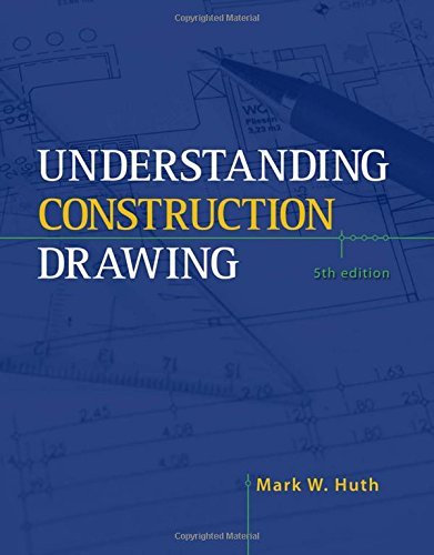 Understanding Construction Drawings by Mark Huth