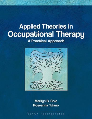 Applied Theories in Occupational Therapy : A Practical Approach by Marilyn B….