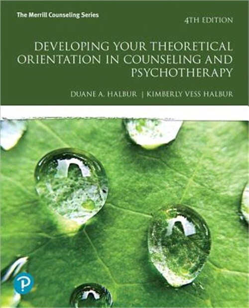 Developing Your Theoretical Orientation in Counseling and Psychotherapy (Paperba