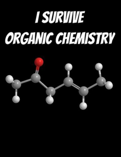 I Survived Organic Chemistry: 150 pages 8.5 X 11 by Books, Jle, Brand New, Fr…