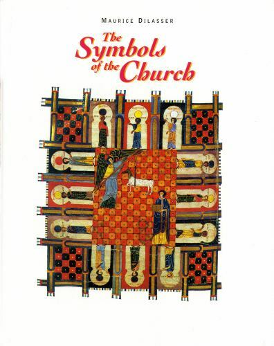 The Symbols of the Church by Maurice Dilasser