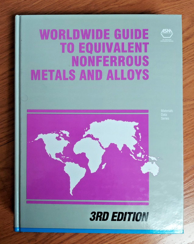 WorldWide Guide to Equivalent Nonferrous Metals and Alloys 3rd Edition Book