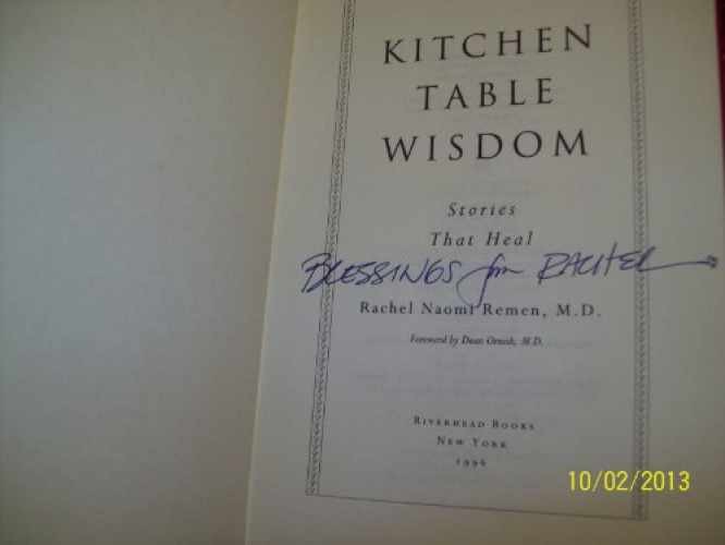 Kitchen Table Wisdom – Hardcover, by Rachel Naomi Remen – Very Good w