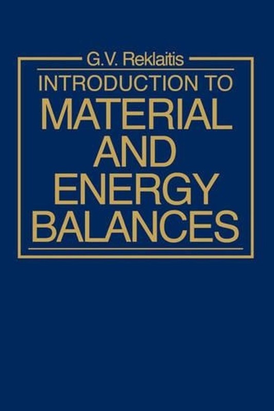 Introduction to Material and Energy Balances by Gintaras V. Reklaitis (English)