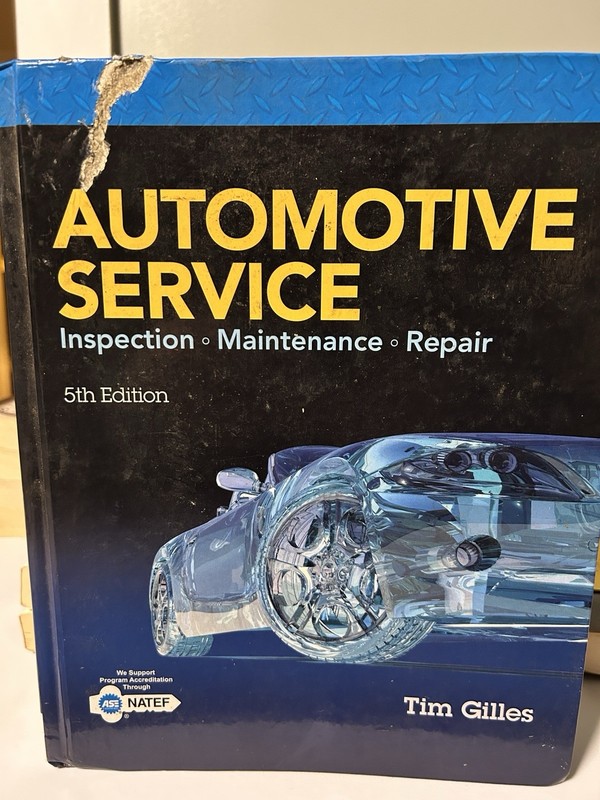 Automotive Service Inspection Maintenance Repair 5th Ed. by Tim Gilles
