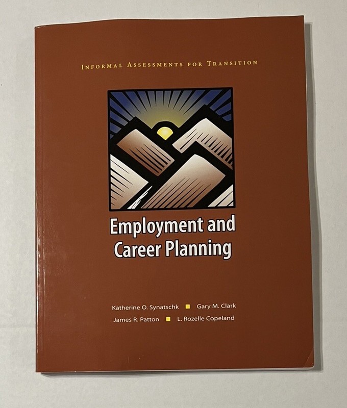 INFORMAL ASSESSMENTS FOR TRANSITION: EMPLOYMENT AND CAREER By Katherine O. VG