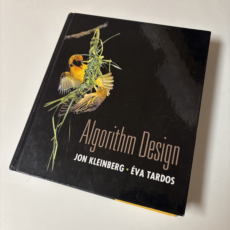 Algorithm Design by Eva Tardos and Jon Kleinberg (2006, HC)