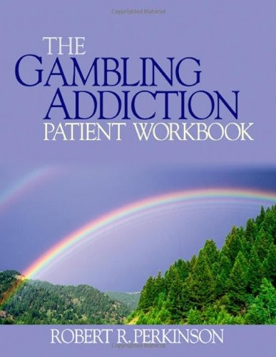 The Gambling Addiction Patient Workbook