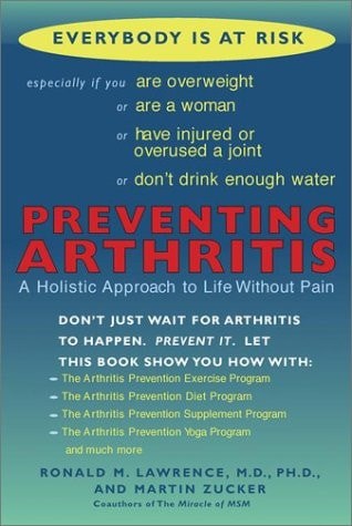 Preventing Arthritis: A Holistic Approach to Life Without Pain, Lawrence, Ronald
