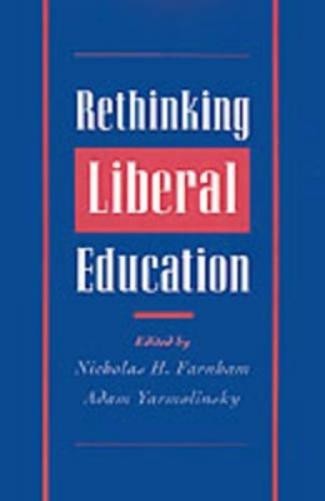 Nicholas H. Farnham Rethinking Liberal Education (Hardback) (UK IMPORT)