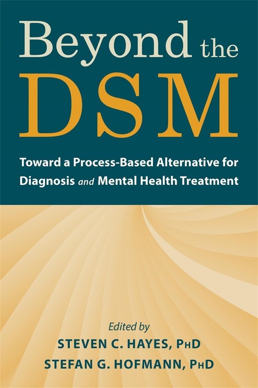 Beyond the DSM: Toward a Process-Based Alternative for Diagnosis and Mental Heal