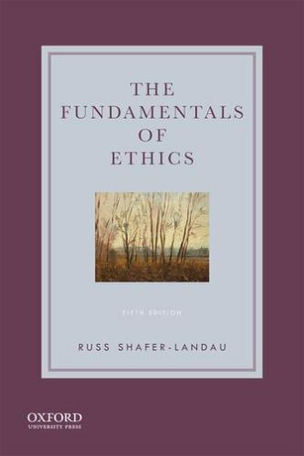 The Fundamentals of Ethics by Shafer-Landau, Russ, paperback, Used – Very Good