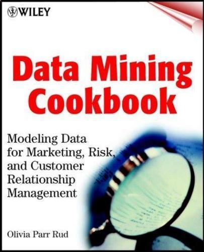 Data Mining Cookbook: Modeling Data for Marketing, Risk and Customer Relationshi