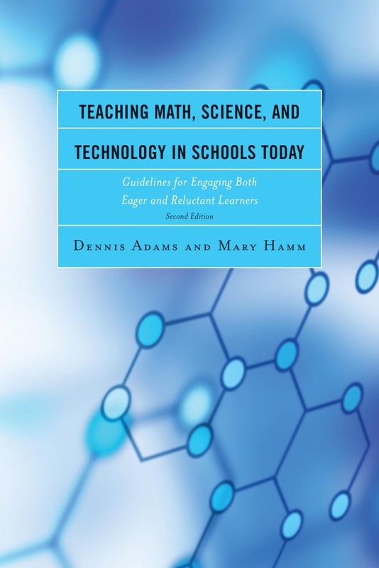 Teaching Math, Science, and Technology in Schools Today: Guidelines for Enga…