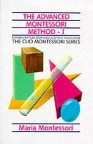 The Advanced Montessori Method: – Paperback, by Maria Montessori – Acceptable